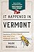 It Happened in Vermont: Stories of Events and People that Shaped Green Mountain State History (It Happened In Series)
