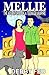 Mellie: The Adventures of a...