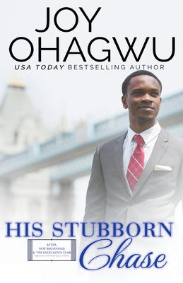 His Stubborn Chase - Christian Inspirational Fiction - Book 9 (After, New Beginnings & The Excellence C)