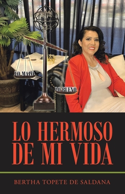 Lo hermoso de mi vida (Spanish Edition)