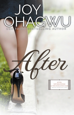 After - Christian Inspirational Fiction - Book 1 (After, New Beginnings & The Excellence C)