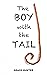 The Boy With The Tail