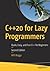 C++20 for Lazy Programmers: Quick, Easy, and Fun C++ for Beginners