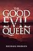 The Good Evil Queen