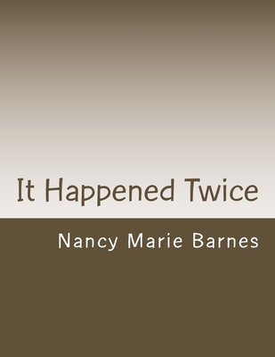 It Happened Twice: A Screenplay
