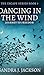 Dancing In The Wind (Escape Series Book 3)