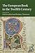 The European Book in the Twelfth Century (Cambridge Studies in Medieval Literature, Series Number 101)