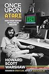 Once Upon Atari: ...