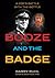 Booze and the Badge: A Cop'...