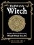 The Path of the Witch: Rituals & Practices for Discovering Which Witch You Are