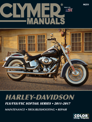 Harley-Davidson FLS/FXS/FXC Softail Series 2011 - 2017: Maintenance, Troubleshooting, Repair (Clymer Manuals)