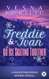 Freddie and Ivan go Ice Skating Together by Vesna Kurilić Freddie and Ivan go Ice Skating Together by Vesna Kurilić