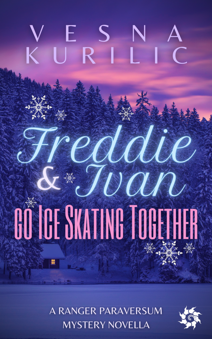 Freddie and Ivan go Ice Skating Together (Ranger Paraversum #1.5)