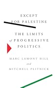 Except for Palestine: The Limits of Progressive Politics