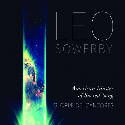 Leo Sowerby: American Master of Sacred Song