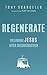 Regenerate: Following Jesus...