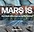 Mars Is: Stark Slopes, Silv...