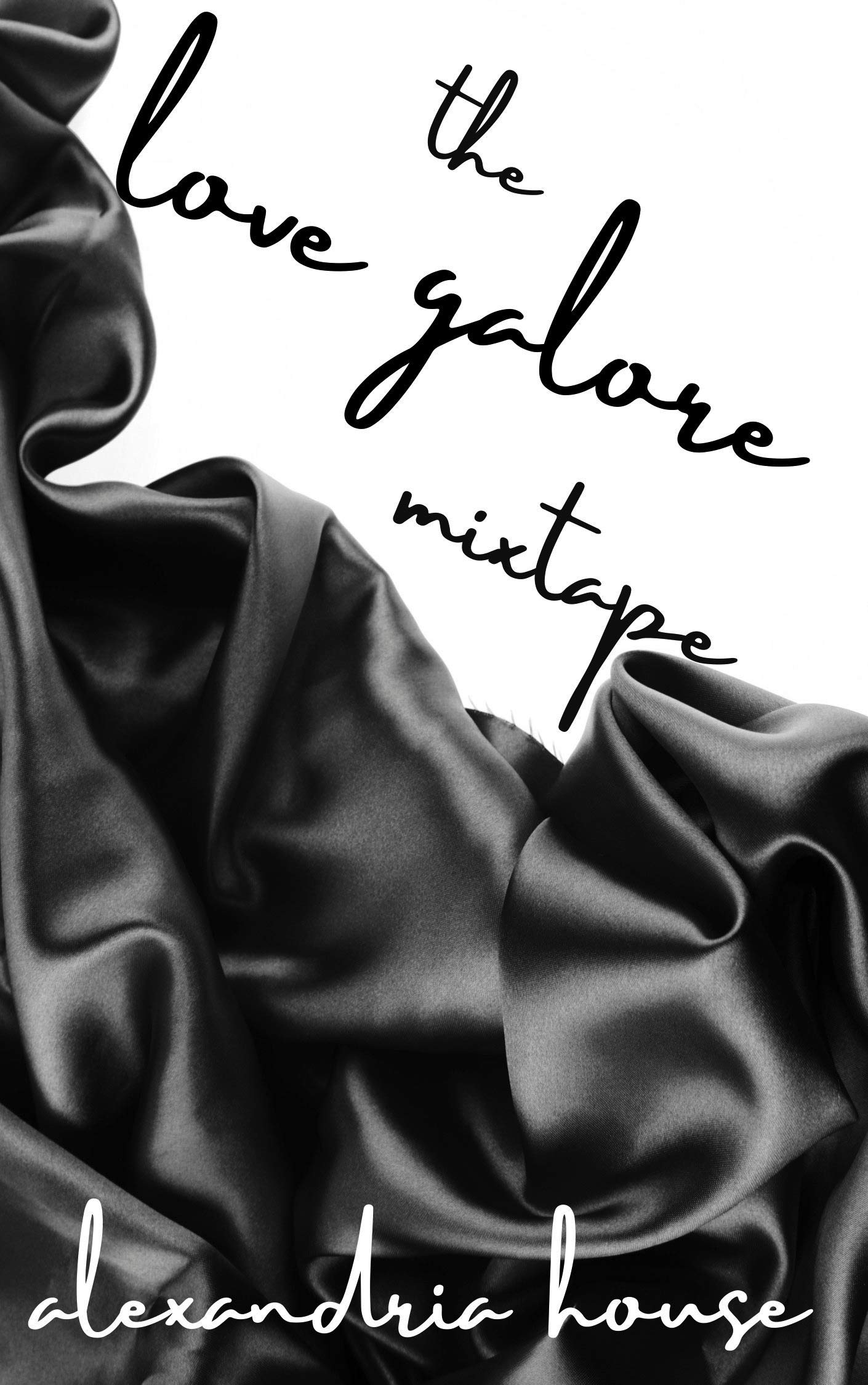 The Love Galore Mixtape (The HOUSE Mixtapes #2)
