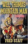 Will Thomas: Mountain Man: The Boiling Earth (A Will Thomas: Mountain Man Western Book 2) Will Thomas: Mountain Man: The Boiling Earth (A Will Thomas: Mountain Man Western Book 2)