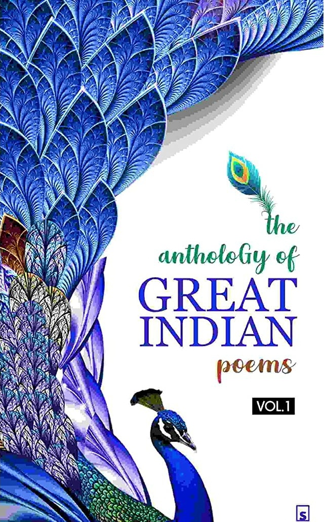 The anthology of Great Indian poems vol 1