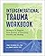 Intergenerational Trauma Workbook: Strategies to Support Your Journey of Discovery, Growth, and Healing