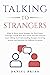 TALKING TO STRANGERS: What ...