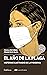 El año de la plaga. Historias ilustradas de la pandemia by Paula Escobar Chavarría