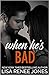 When He's Bad (Walker Security: Adrian’s Trilogy, #2)
