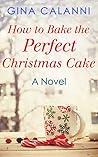 How to Bake the Perfect Christmas Cake