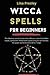 Wicca Spells for Beginners by Lina Presley