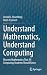 Understand Mathematics, Understand Computing: Discrete Mathematics That All Computing Students Should Know