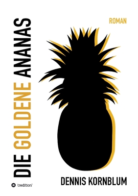 Die goldene Ananas (German Edition)
