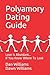 Polyamory Dating Guide: Love is Abundant...If You Know Where to Look