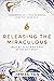 Releasing the Miraculous by James Tan