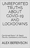 Book cover for Unreported Truths About Covid-19 and Lockdowns: Combined Parts 1-3: Death Counts, Lockdowns, and Masks