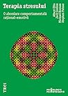 Terapia stresului. O abordare comportamentală rațional-emotivă