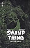 SWAMP THING LA CRÉATURE DU MARAIS - Tome 0 by Wein Len