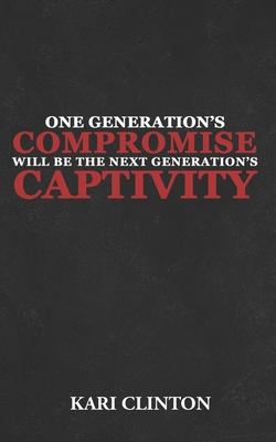 One Generation's Compromise Will Be the Next Generation's Captivity: Racial Reconciliation