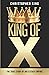 KING OF X: THE TRUE STORY O...