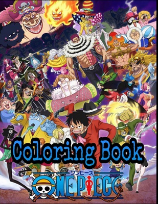 One Piece Coloring Book One Piece Coloring Book Anime For Adults Teens And Kids 60 Hd Unique Drawing To Color Of Luffy Straw Hat Crew Members And Others By Rimo Rack