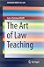 The Art of Law Teaching by Lutz-Christian Wolff