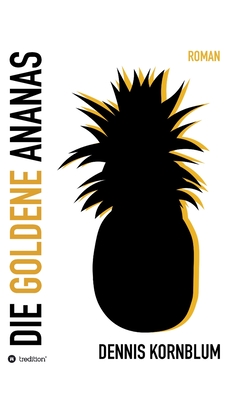 Die goldene Ananas (German Edition)