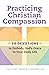 Practicing Christian Compassion by Dale Chamberlain
