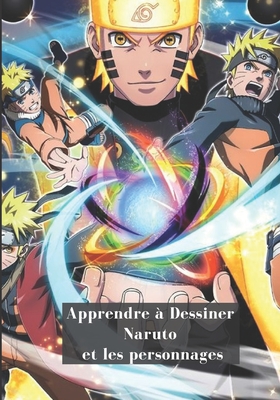 Apprendre Dessiner Naruto Et Les Personnages Dessine Naruto Et Ses Amis Tape Par Tape Pour Les Enfants Et Les Adultes By Jiurex Lomizoo