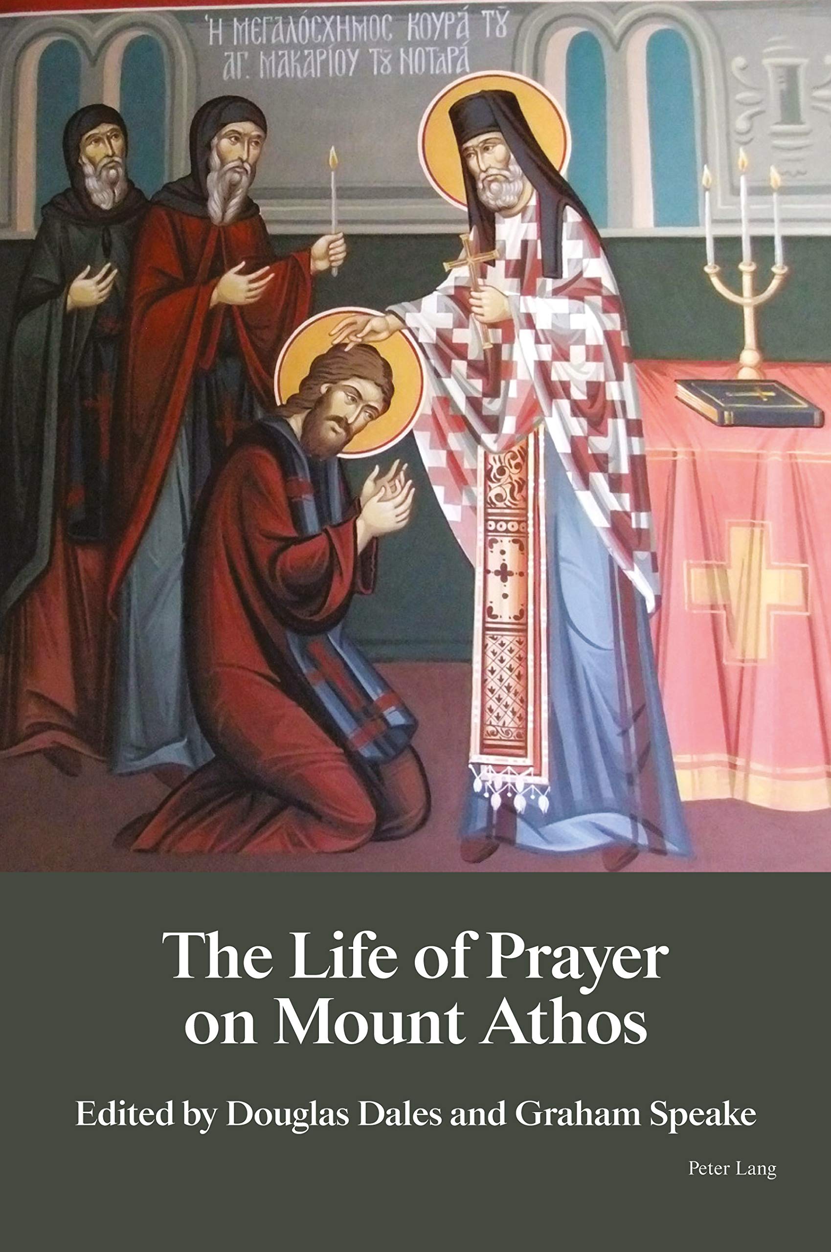 The Life of Prayer on Mount Athos (Kindle Edition)