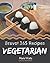Bravo! 365 Vegetarian Recip...
