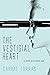 The Vestigial Heart: A Novel of the Robot Age