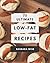 75 Ultimate Low-Fat Recipes by Barbara Wise