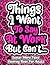 Things I Want To Say At Wor...