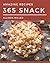 365 Amazing Snack Recipes: ...